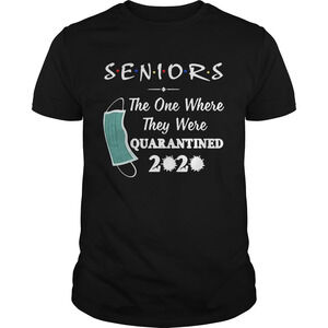 Seniors The One Where They Were Quarantined 2020 Virus Shirt 1
